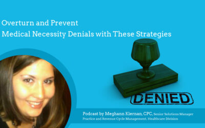 Overturn and Prevent Medical Necessity Denials with These Strategies