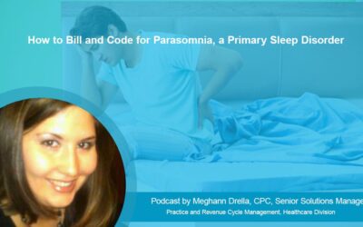 How to Bill and Code for Parasomnia, a Primary Sleep Disorder