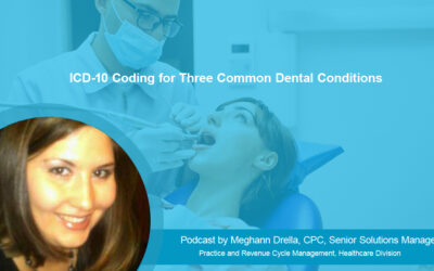 ICD-10 Coding for Three Common Dental Conditions