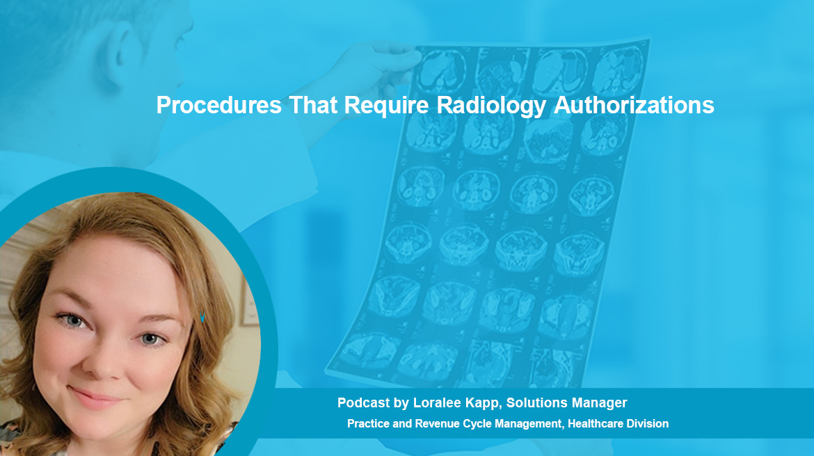 Podcast Procedures That Require Radiology Authorizations 3265