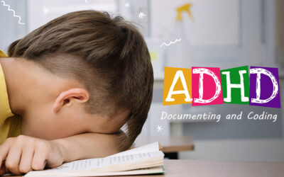 Documenting and Coding Attention Deficit Hyperactivity Disorder (ADHD)